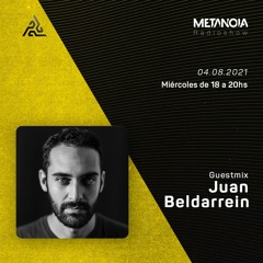 Metanoia pres. Juan Beldarrein [Exclusive Guestmix]