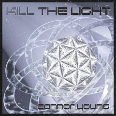 ECHO Rec. Premiere | Connor Young- Kill The Light [FREE DOWNLOAD]