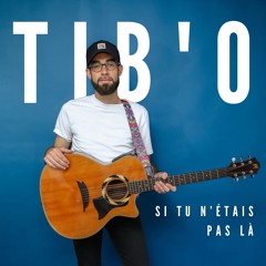 Si tu n'étais pas là