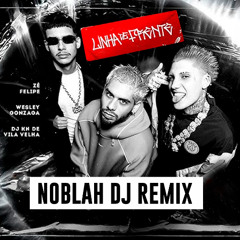 Zé Felipe, Wesley Gonzaga e DJ KN De Vila Velha - Linha De Frente ( Noblah Dj Remix ) streaming