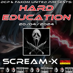 💪🏻👿_SCREAM-X @ HARD EDUCATION_💪🏻👿_By_☢️DCP & FAKOM UNITED☢️