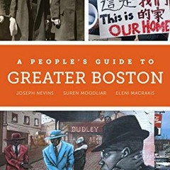 [VIEW] [EPUB KINDLE PDF EBOOK] A People's Guide to Greater Boston (Volume 2) (A People's Guide Serie