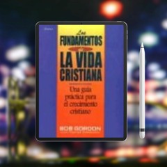 Los fundamentos de la vida cristiana (Spanish Edition). Free Download [PDF]