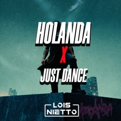 HOLANDA X JUST DANCE (Lois Nietto Mashup 119BPM) COPYRIGHT FILTERED