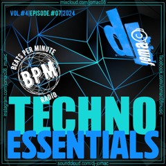 Techno Essentials | Vol.#4 - Episode.#07 | 2024