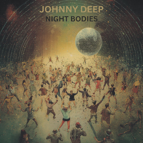 Night Bodies (JohnnyDeepMusic)