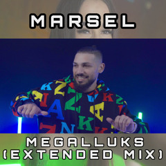 Marsel - Megalluks (Extended Mix)