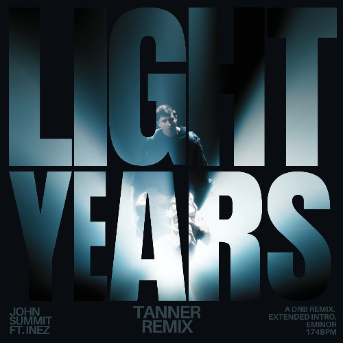Light Years (TANNER Remix) - John Summit ft Inez