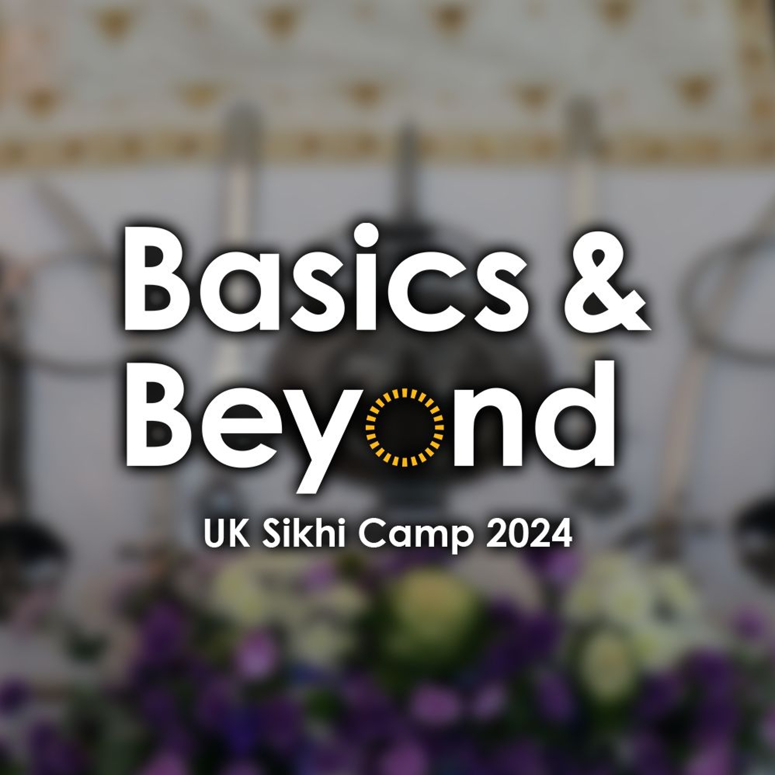 Bibi Hurleen Kaur - sir jaave ta jaave - Basics & Beyond 2024 episode artwork