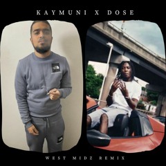 Dose x Kaymuni - West Midz (Remix)