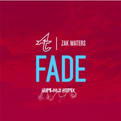 Adventure Club - Fade ft. Zak Waters (Hamwyld Remix)