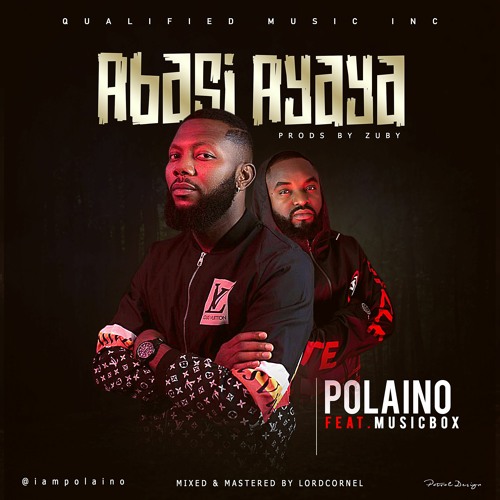 Polaino - Abasi Ayaya (Feat. MusicBox)