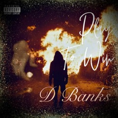 Play To Win Intro  DBanks