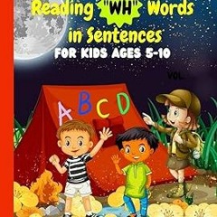 #+ Reading "WH" Words in Sentences: An Exciting Phonics Book to Enhance Reading Skills in Child