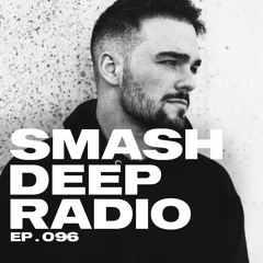 Neo Villis presents Smash Deep Radio ep. 096