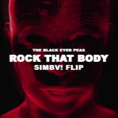 The Black Eyed Peas - Rock That Body (SIMBV! Flip) {FREE}