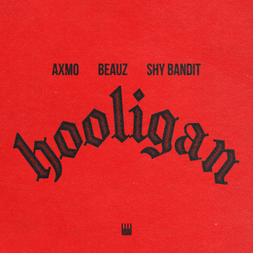 Stream Hooligan by AXMO | Listen online for free on SoundCloud