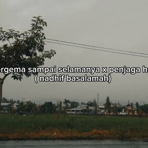 bergema sampai selamanya x penjaga hati (tiktok version)
