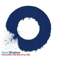 OverShadow - HistoryMix.002 - Mixed by OSL