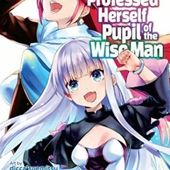 [Read] [EPUB KINDLE PDF EBOOK] She Professed Herself Pupil of the Wise Man (Manga) Vol. 7 by  Ryusen