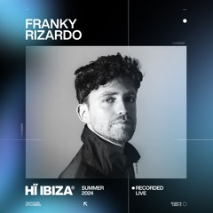 Franky Rizardo - Recorded Live at Hï Ibiza 2024