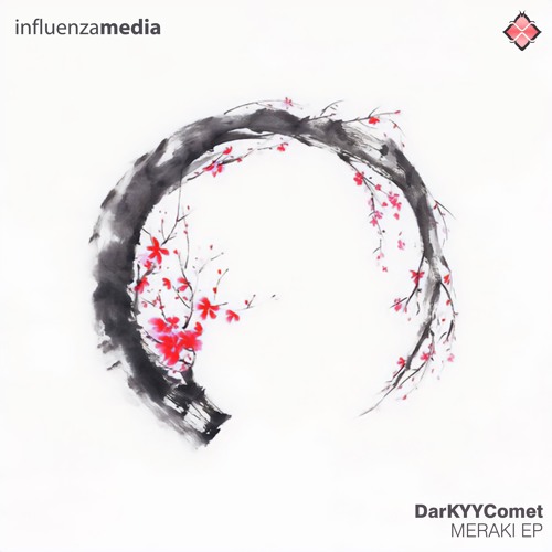 DarKYYComet - Meraki EP [Influenza Media]