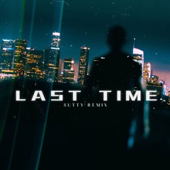 Sutty - Last Time (Remix)