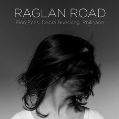 Raglan Road (feat. Finn Eces & Debra Buesking)