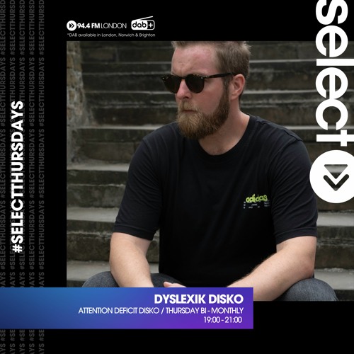 Attention Deficit Disko on Select Radio - Episode Nineteen - original broadcast date 03-10-2024