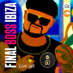 FINAL BOSS IBIZA - JULEN LIVE SET