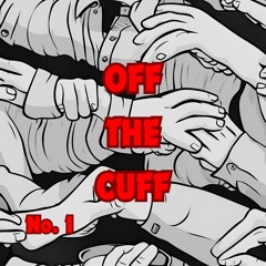 OFF THE CUFF 01