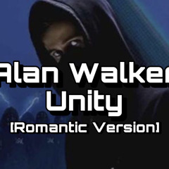 Alan Walker - Unity [Romantic Version]