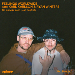 Feelings Worldwide with Karl Karlson & Ryan Winters - 05 May 2023