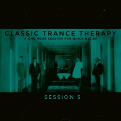 Classic Trance Therapy - Session 5
