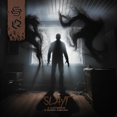 Slayt - Sleepwalker & Moving Shadows