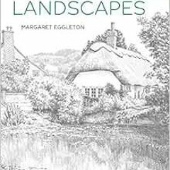 GET [EBOOK EPUB KINDLE PDF] Drawing Landscapes by Margaret Eggleton 💙