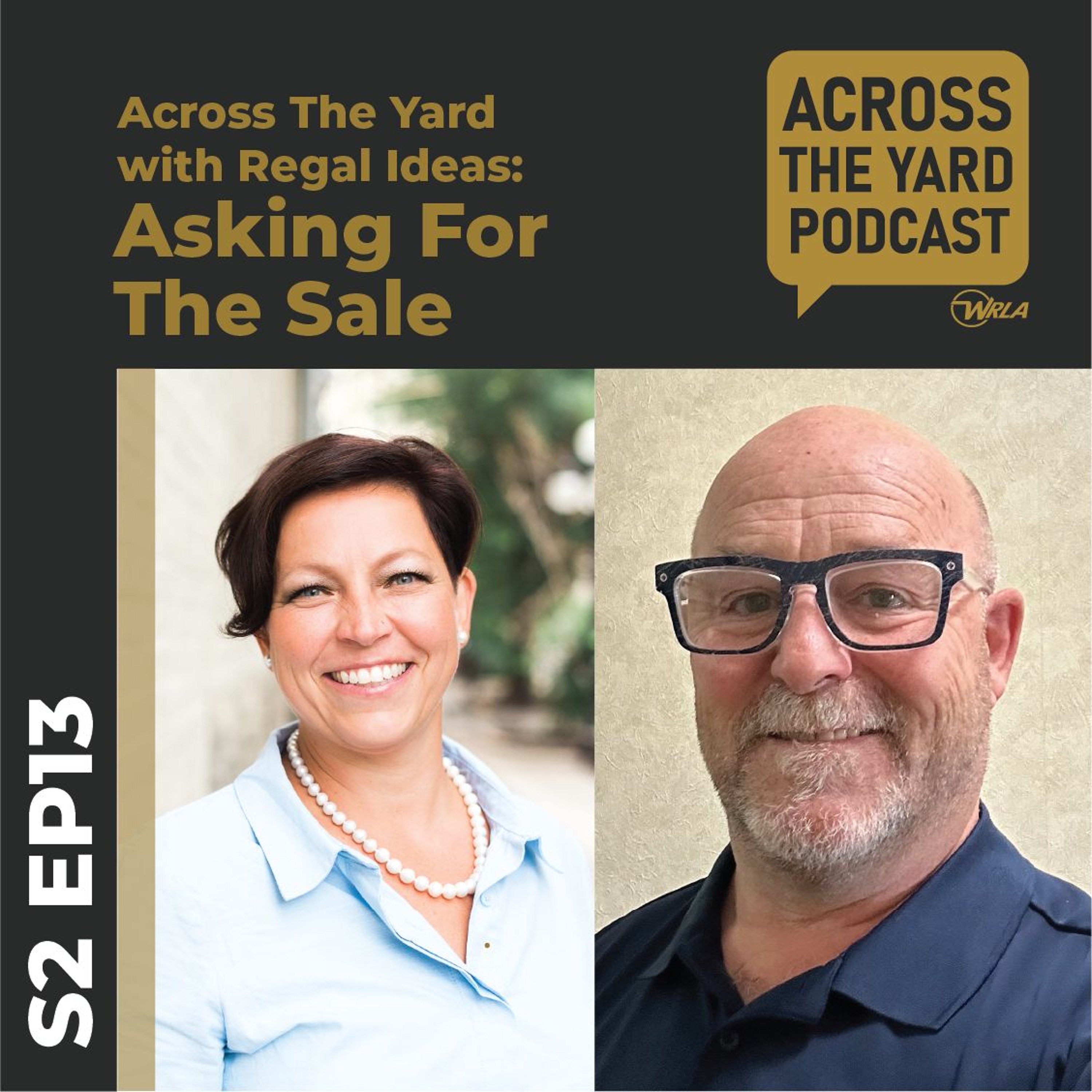 Asking for the Sale: Across The Yard With Regal Ideas S02e13 episode artwork