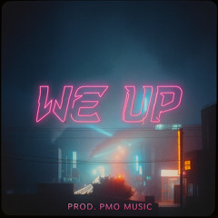 We Up [Prod. PMO Music]