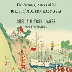 Read BOOK Download [PDF] The Other Great Game: The Opening of Korea and the Birth of Moder