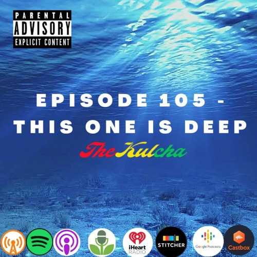 Episode 105 - This One Is Deep