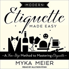 [VIEW] EPUB 📃 Modern Etiquette Made Easy: A Five-Step Method to Mastering Etiquette
