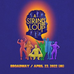 A Strange Loop - Broadway - April 23, 2022 (M) [TheatreCouple] untracked