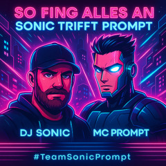 So fing alles an – Sonic trifft Prompt