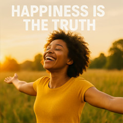 Happiness Is The Truth