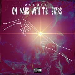 ON MARS WITH THE STARS (feat. RTB Fanatic & 637Godwin)