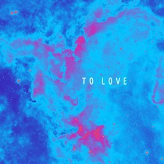 to Love