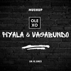 Piyala & Vagabundo by DJ OLEXO
