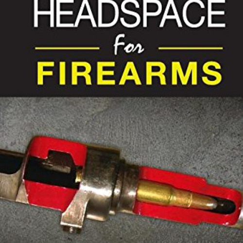 [Download] KINDLE 📪 Understanding Headspace (2) (Gunsmithing Student Handbook) by  F