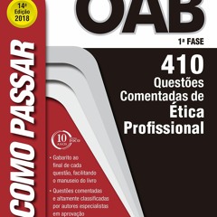 PDF Como passar na OAB 1? Fase: ?tica profissional: 410 quest?es comentadas (Por