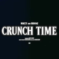 MaCCy & Shoo42 (SlumpBoyz) - CRUNCH TIME